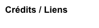 Crédits / Liens
