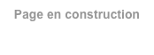Page en construction 
